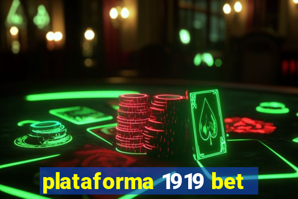 plataforma 1919 bet